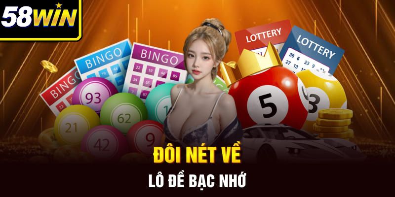 Đôi nét về lô đề bạc nhớ