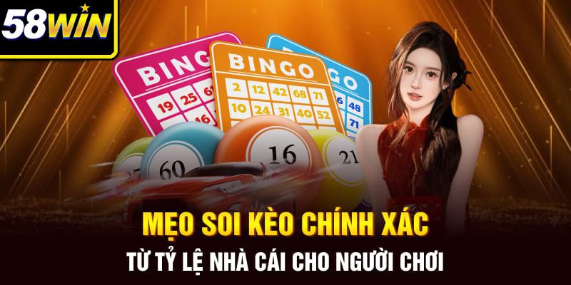 Mẹo soi kèo chính xác từ tỷ lệ nhà cái cho người chơi